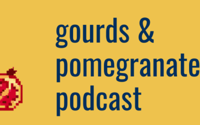 Exciting New Episode – Gourds and Pomegranates Podcast